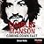 Charles Manson Coming Down Fast: A Chilling Biography