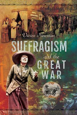 Suffragism and the Great War (Hardcover)