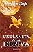 Un planeta a la deriva (El quinteto del tiempo, #3)