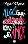 Algo tan (estúpido) estupendo como el amor by Nina Minina