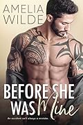 Before She Was Mine (Wounded Hearts, #1)