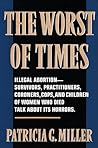 The Worst of Times by Patricia G. Miller