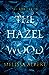 The Hazel Wood (The Hazel Wood, #1)