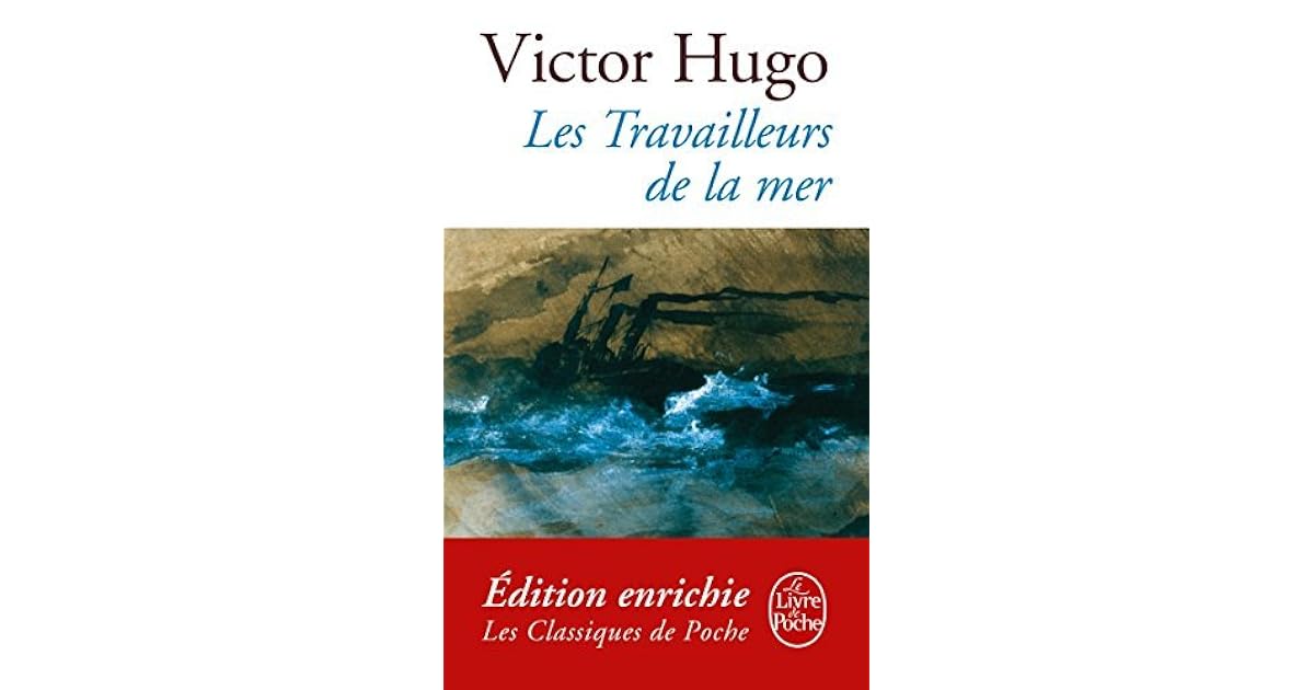 Les Travailleurs de la mer by Victor Hugo Les Travailleurs de la mer by Victor Hugo