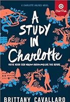 A Study in Charlotte (Charlotte Holmes, #1)
