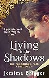 Living in the Shadows by Jemima Brigges