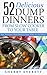 52 Delicious Dump Dinners ─...