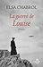 La guerre de Louise (ROMAN)
