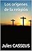 Los orígenes de la religión