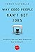 Why Good People Can't Get Jobs: The Skills Gap and What Companies Can Do About It