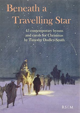 Beneath a Travelling Star: 45 contemporary hymns and carols for Christmas (JP Oversized)