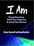 I Am: Escape Distractions, Unlock Your Imagination & Unleash Your Potential