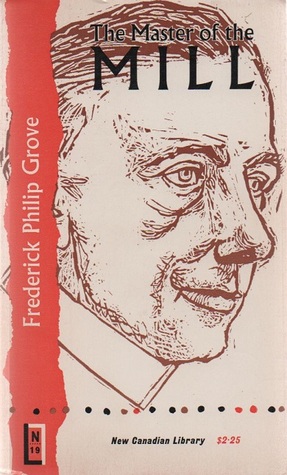 The Master of the Mill (New Canadian Library)