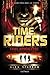 time riders 3 : code fin du monde (French Edition)