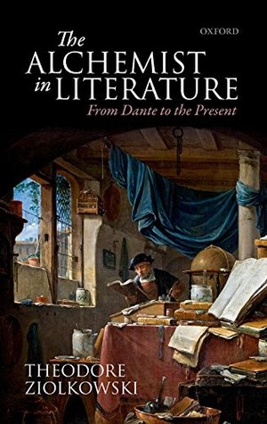 The Alchemist in Literature: From Dante to the Present (Kindle Edition)