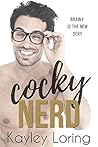 Cocky Nerd by Kayley Loring