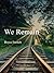 We Remain by Bryce French