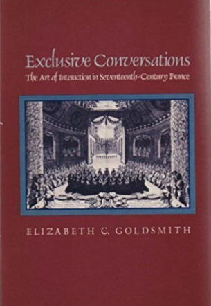 Exclusive Conversations: The Art of Interaction in Seventeenth-Century France (Hardcover)