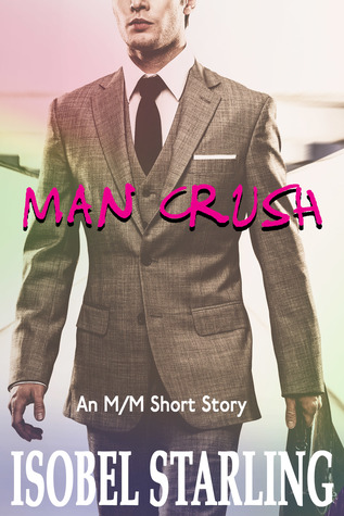 Man Crush (Kindle Edition)