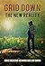 Grid Down The New Reality by Bruce Buckshot Hemming