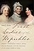 First Ladies of the Republic by Jeanne E. Abrams