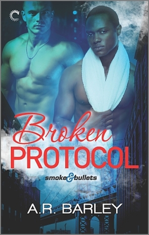 Broken Protocol (Smoke & Bullets, #2)