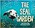 The Seal Garden (My Great B...