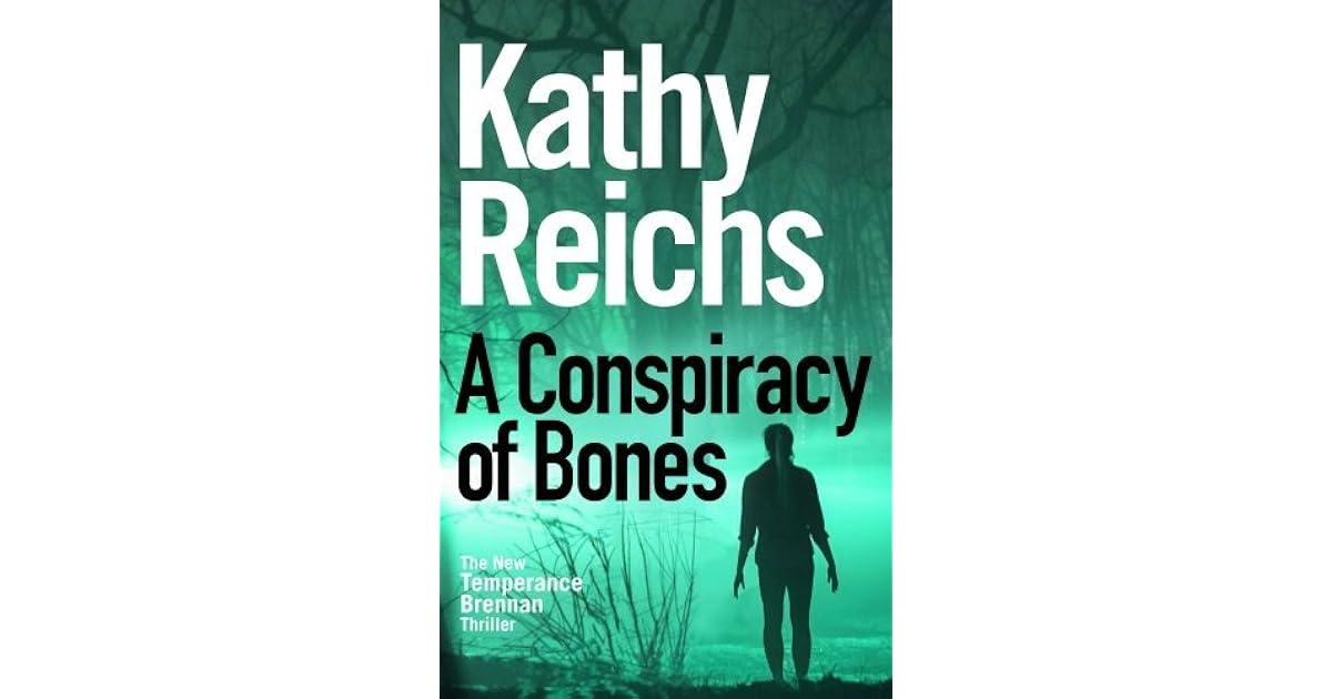 A Conspiracy of Bones (Temperance Brennan #19) by Kathy Reichs