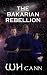 The Bakarian Rebellion by W.H. Cann