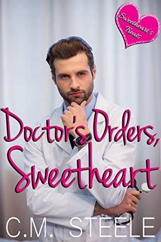 Doctor's Orders, Sweetheart (Sweetheart's Treats, #2)