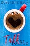 Talk to Me by Roseanne Beck