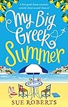 My Big Greek Summer by Sue Roberts