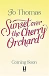 Sunset Over the Cherry Orchard by Jo Thomas