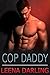 Cop Daddy (Age Play Spanking Romance Book 7)