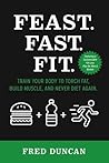 Feast.Fast.Fit.: ...