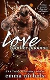 Love & Other Phobias by Emma Nichols