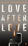 Love After Love by Alex Hourston