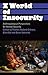 A World of Insecurity: Anthropological Perspectives on Human Security (Anthropology, Culture and Society)