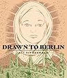 Drawn to Berlin: Comic Workshops in Refugee Shelters and Other Stories from a New Europe