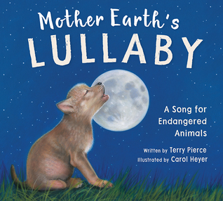 Mother Earth's Lullaby: A Song for Endangered Animals (Tilbury House Nature Book)