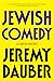 Jewish Comedy: A Serious Hi...