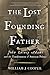 The Lost Founding Father: John Quincy Adams and the Transformation of American Politics