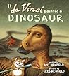 If da Vinci Painted a Dinosaur by Amy Newbold
