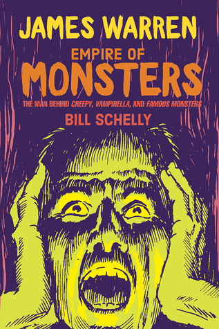 James Warren, Empire Of Monsters: The Man Behind Creepy, Vampirella, And Famous Mons