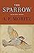The Sparrow: Selected Poems...