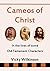 Cameos of Christ: In the Li...