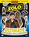 Solo: A Star Wars Story Ultimate Sticker Collection Solo: A Star Wars Story Ultimate Sticker Collection