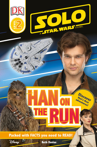 Solo: A Star Wars Story Han on the Run (DK Readers Level 2)