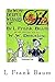 The Wonderful Wizard of Oz: Oz - Volume 1