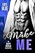 Make Me (Dirty Royals #1)